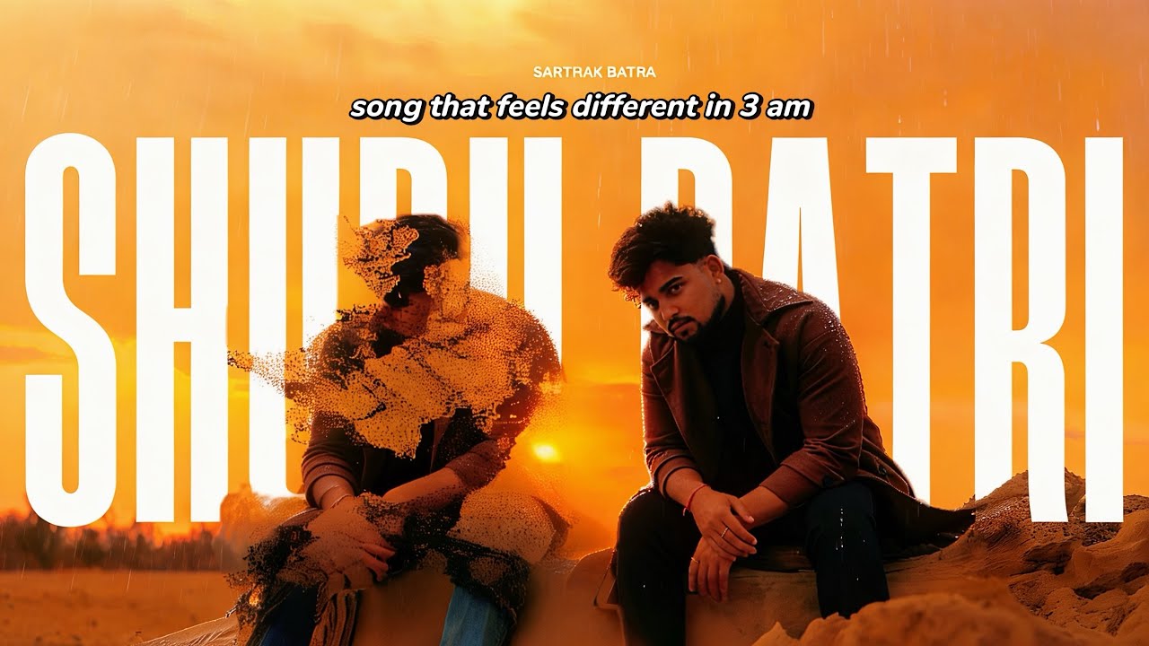 3 AM Vibes for Lonely Nights 🌃 | Shubh Ratri - Sarthak Batra