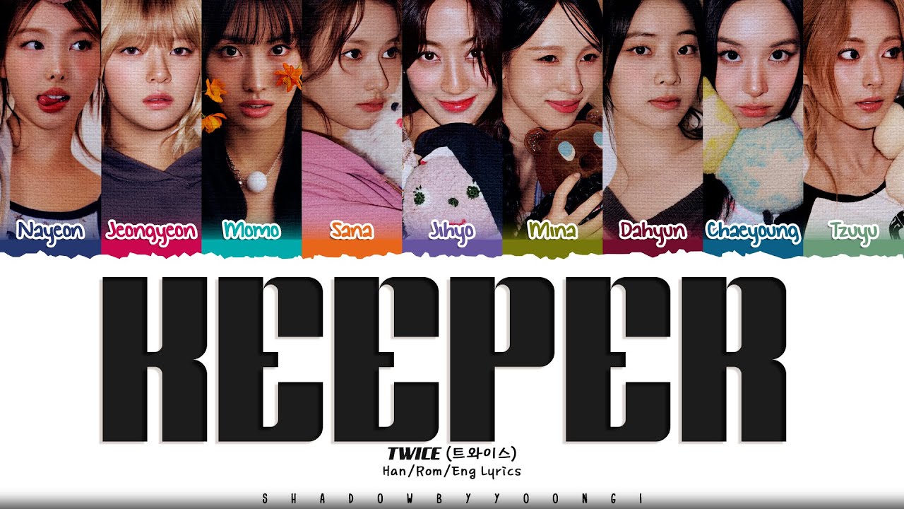 TWICE 'Keeper' Lyrics (트와이스 Keeper 가사) [Color Coded Han_Rom_Eng] | ShadowByYoongi