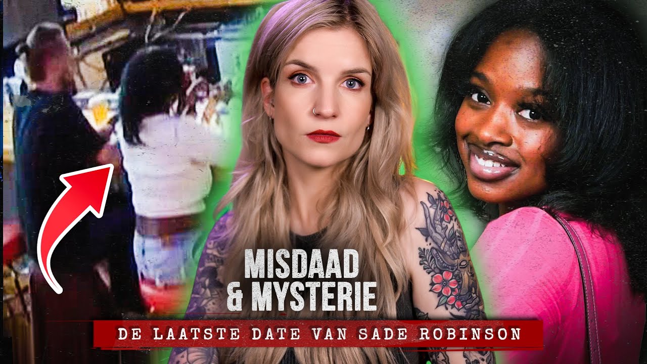 Sade Robinson: Dit 19-jarige Meisje VERDWEEN na een DATE | MISDAAD & MYSTERIE
