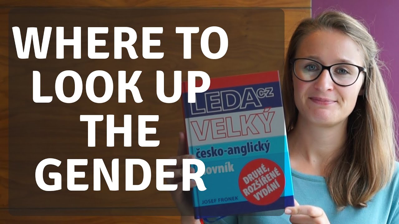 Where to Look up the Gender of Czech Nouns (Czech Gender: Episode 3 of 3)