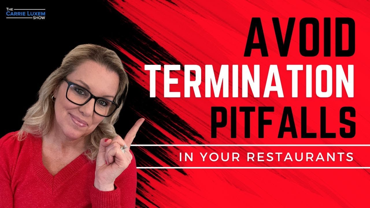 The Biggest Mistakes Restaurant Operators Make When Terminating Employees