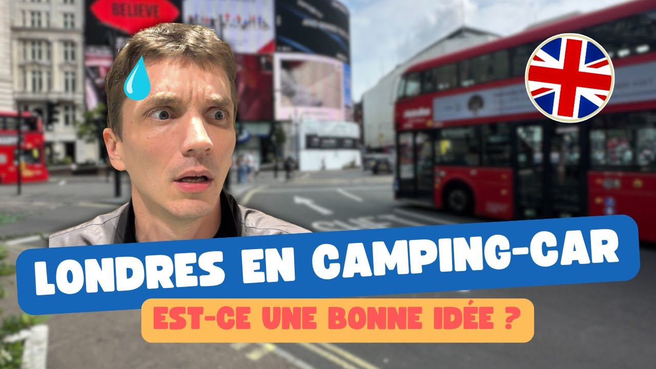Visiter LONDRES en camping-car ! Est-ce une bonne idée ? EP-12
