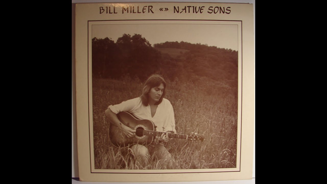 Bill Miller - Native Sons - full LP.