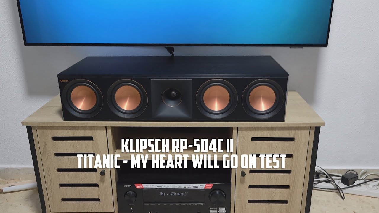 Klipsch RP 504C II Titanic   My Heart Will Go On Test