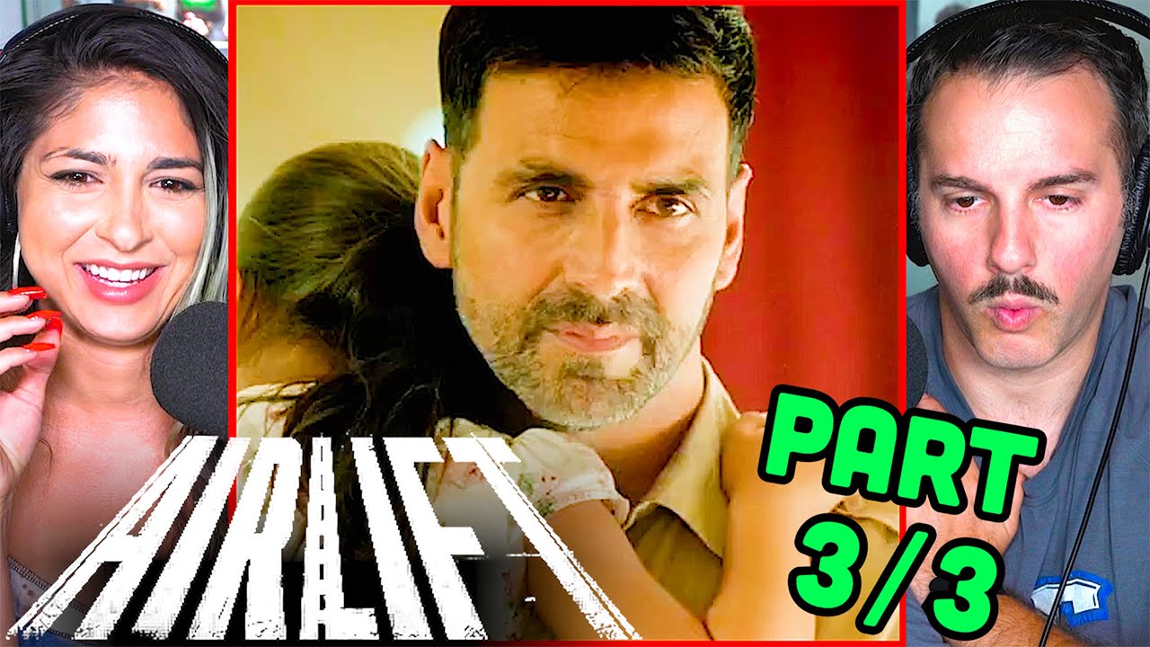 AIRLIFT Movie Reaction Part 3/3! | Akshay Kumar | Nimrat Kaur | Kumud Mishra | Raja Menon