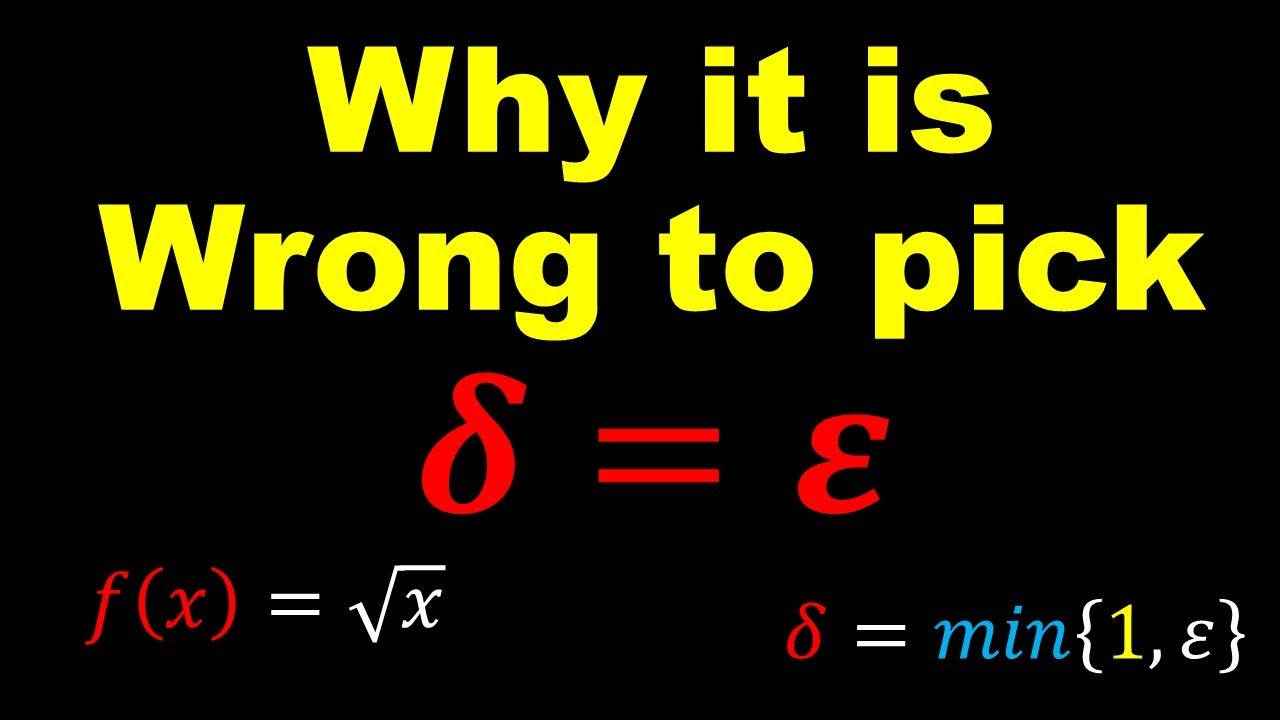 Why it is Wrong to pick Delta = Epsilon ? | Epsilon-Delta Proofs