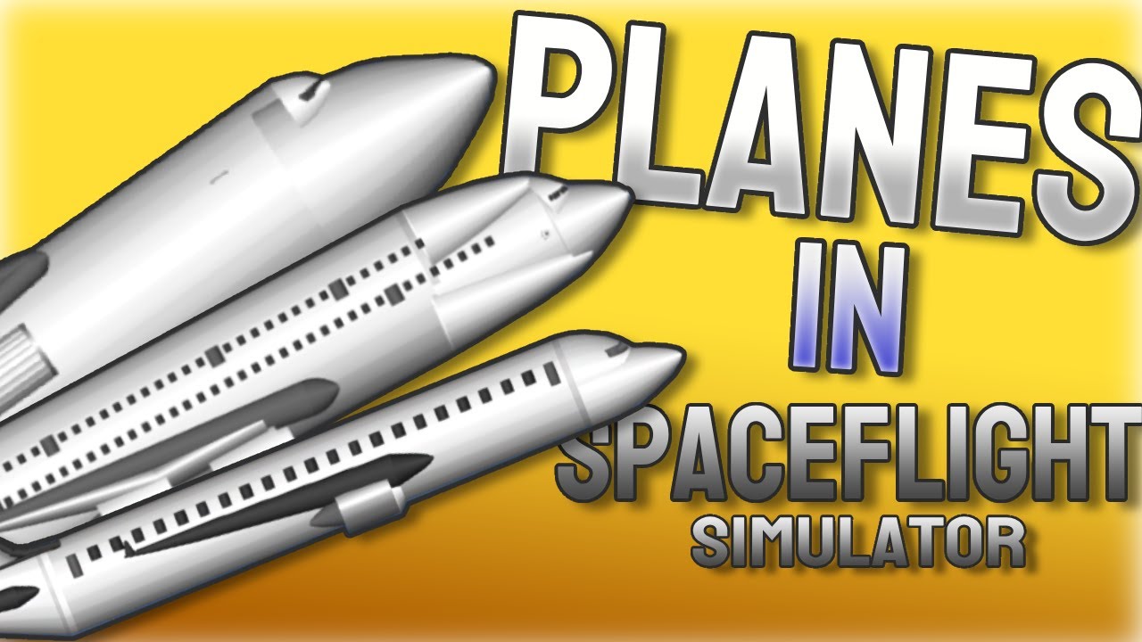 Создание симулятора полета в Spaceflight Simulator... (BP В ОПИСАНИИ)