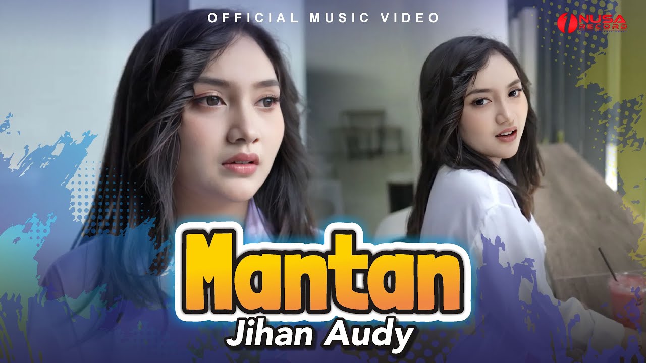 Jihan Audy - Mantan (Official Music Video)