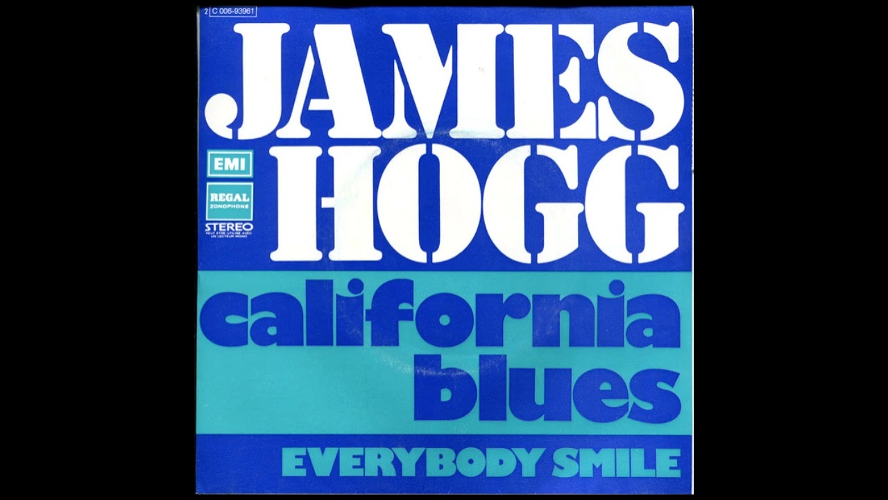 James Hogg Band – (1) California Blues and (2) Everybody Smile (non-NWOBHM)