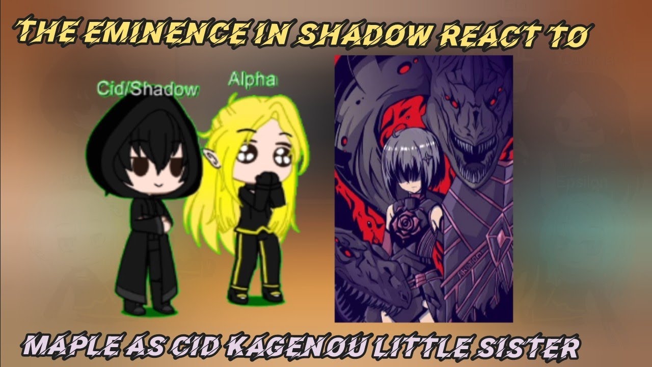 The Eminence In Shadow react to Maple as Cid Little sister