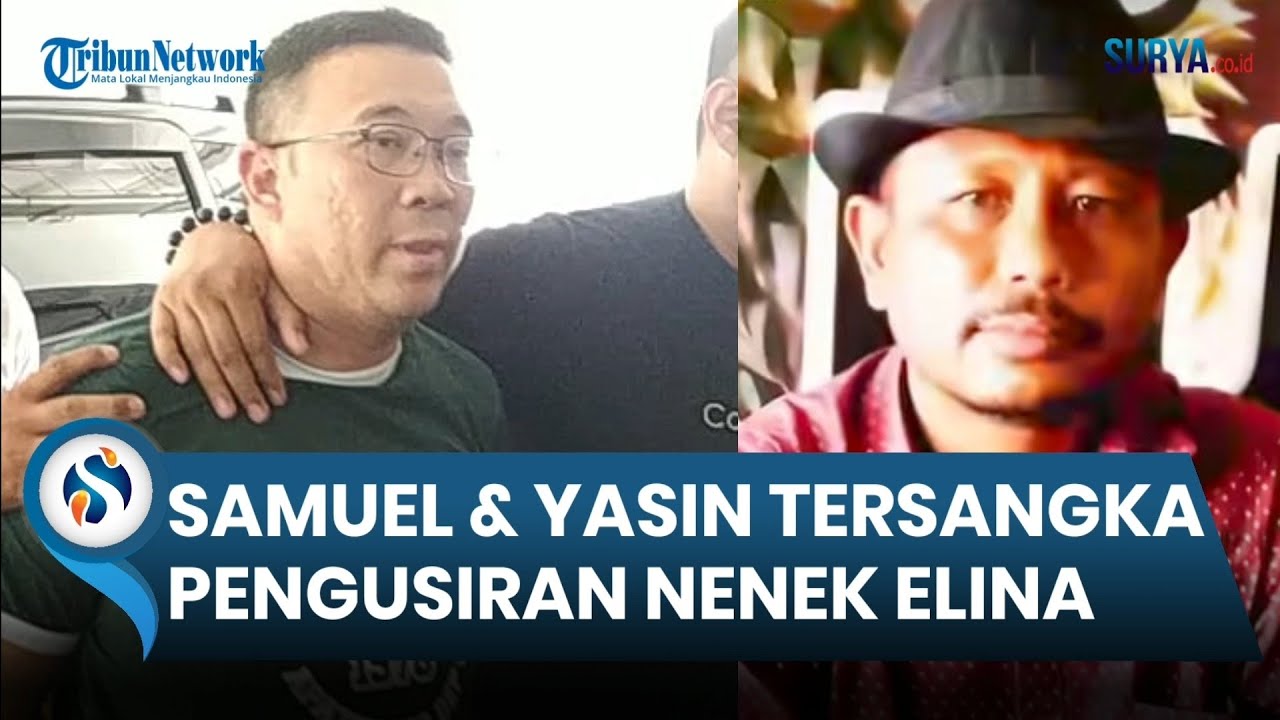 Samuel & Yasin Ditetapkan Polda Jatim jadi Tersangka Kasus Pengusiran Nenek Elina di Surabaya
