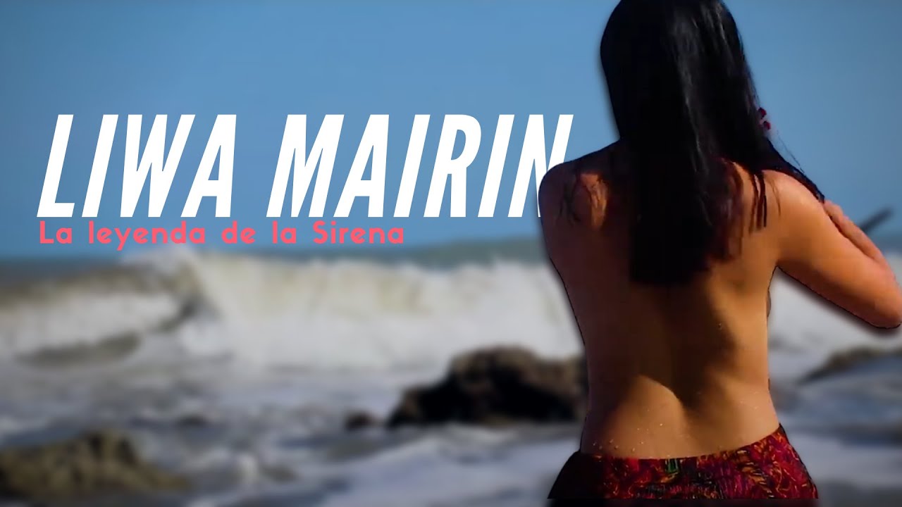LIWA MAIRIN - Leyenda Miskitu de la Sirena