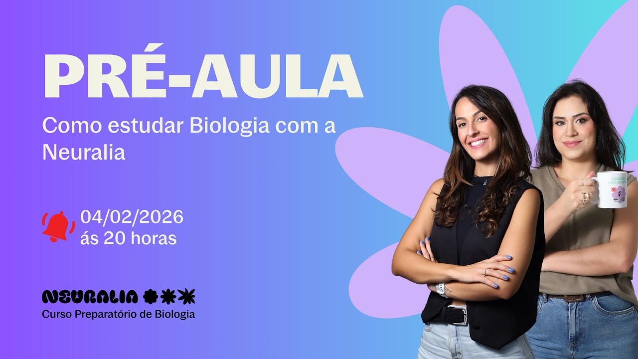 Pré-aula: como estudar biologia com a Neuralia?