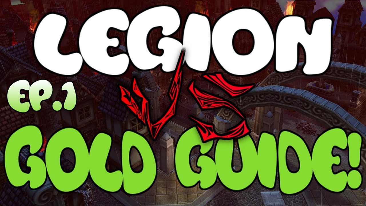WoW Gold Farming 7.3.5 - Gold Guide Series Ep.1 - 12,142 to 20,878 Gold | Vs Series - Legion