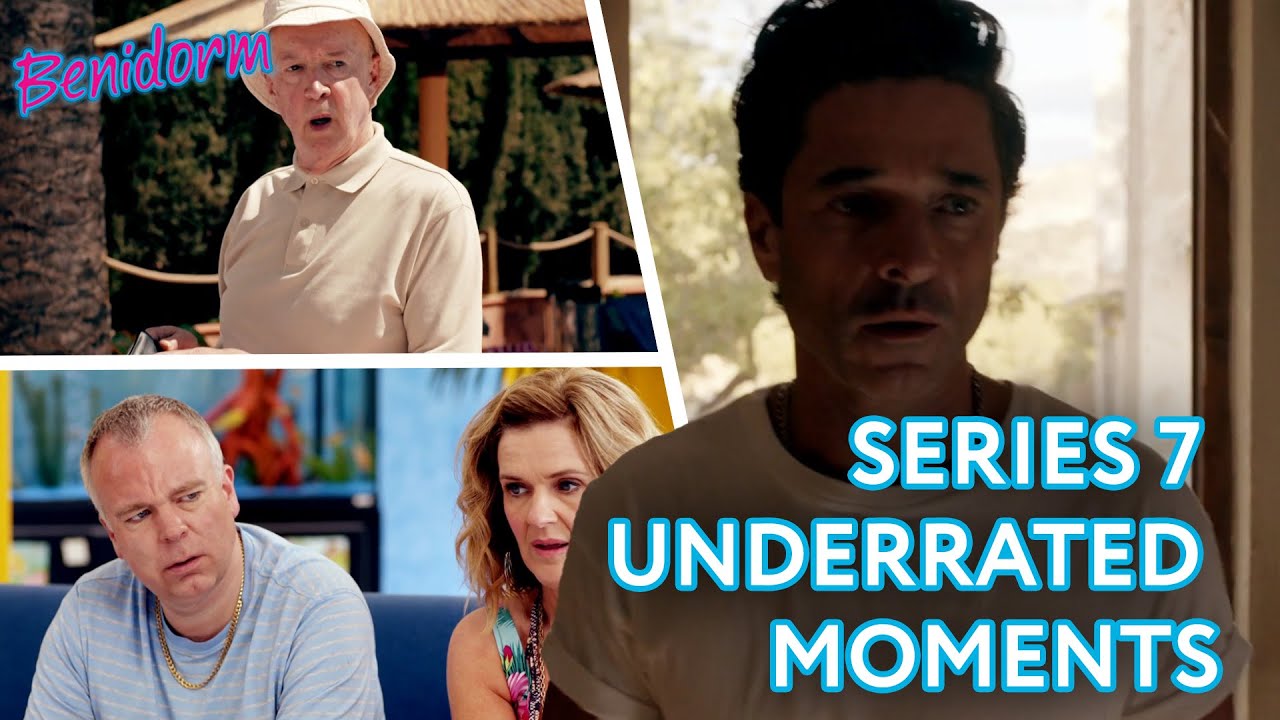 Series 7 Underrated Moments | Benidorm