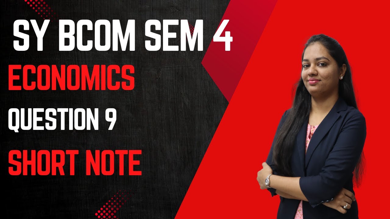 BCOM SEM 4 | ECONOMICS | QUESTION 9 | SHORT NOTE | E-ABHYASU