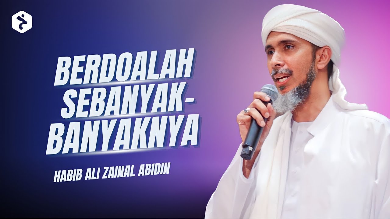 Hakikat Doa Seorang Hamba Kepada Allah | Habib Ali Zaenal Abidin
