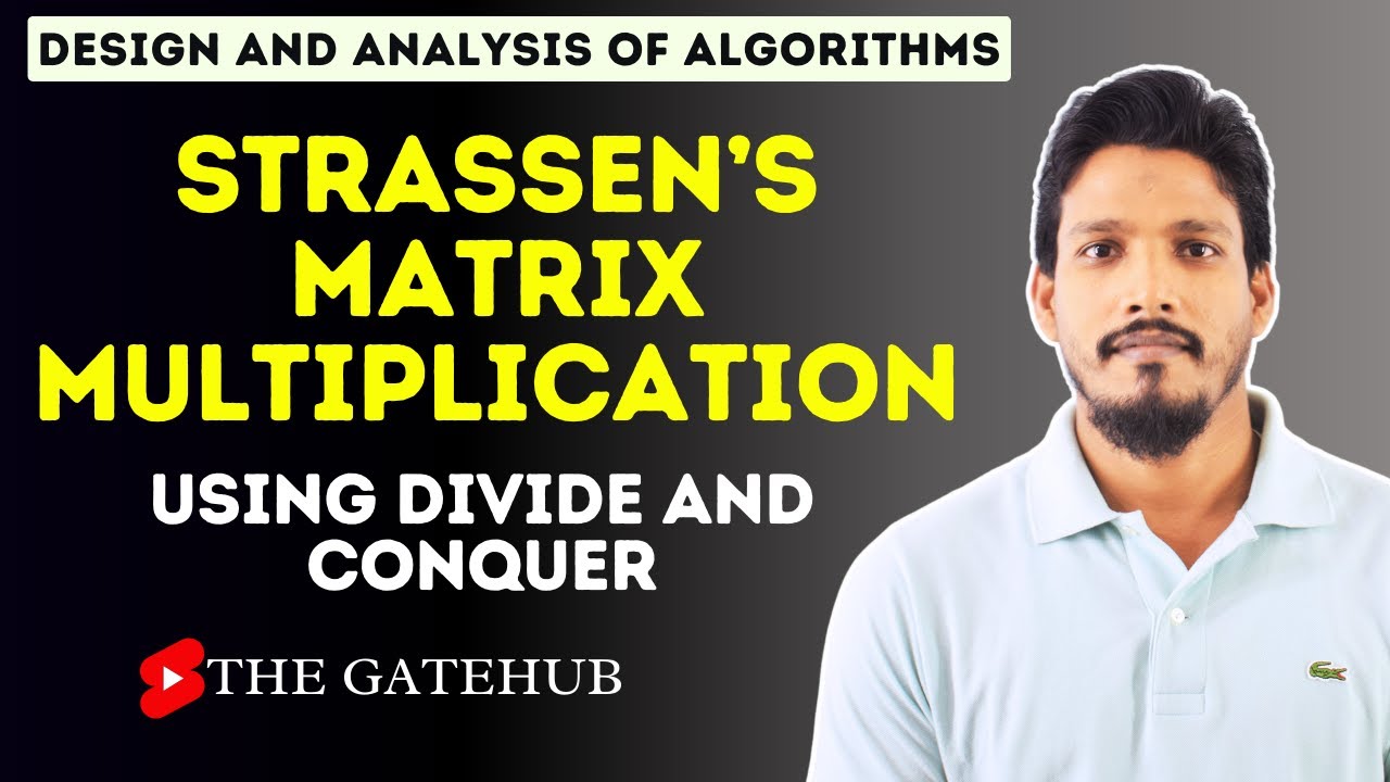 Strassen’s Matrix Multiplication | GATECSE | DAA