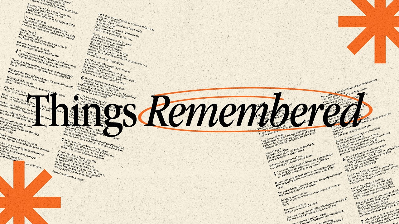 Things Remembered Pt. 6 - A Spirit Filled Church