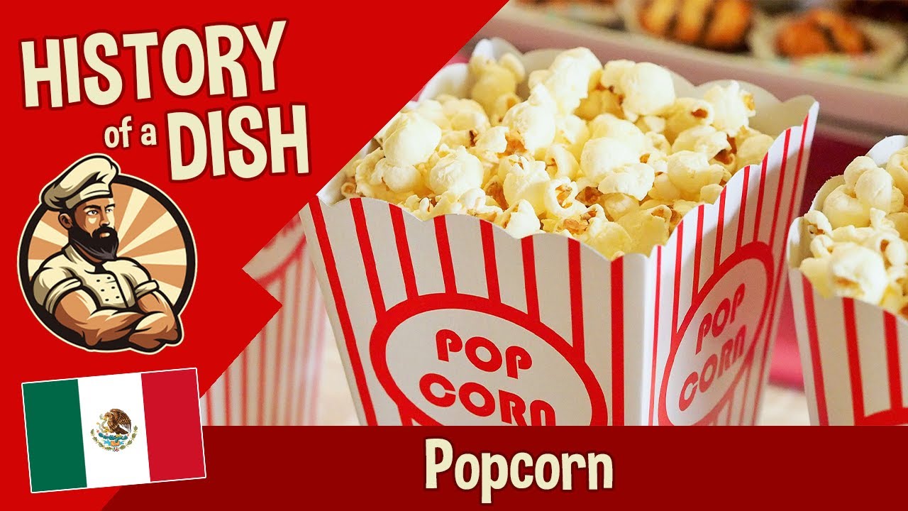 POPCORN | The History of the World's Most Popular Snack Food