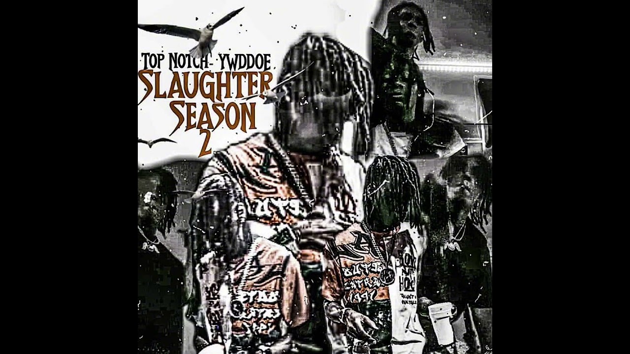 SLAUGHTER SEASON 2 (feat. YWDDOE)