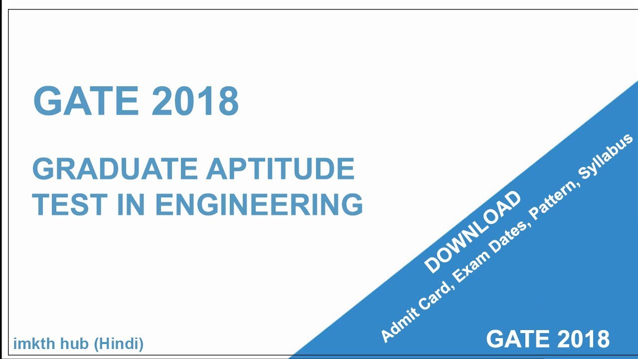 GATE 2018 Complete Guide | ADMIT CARD | Forget password | Enrollment | Scorecard | Freshers |IMKTH