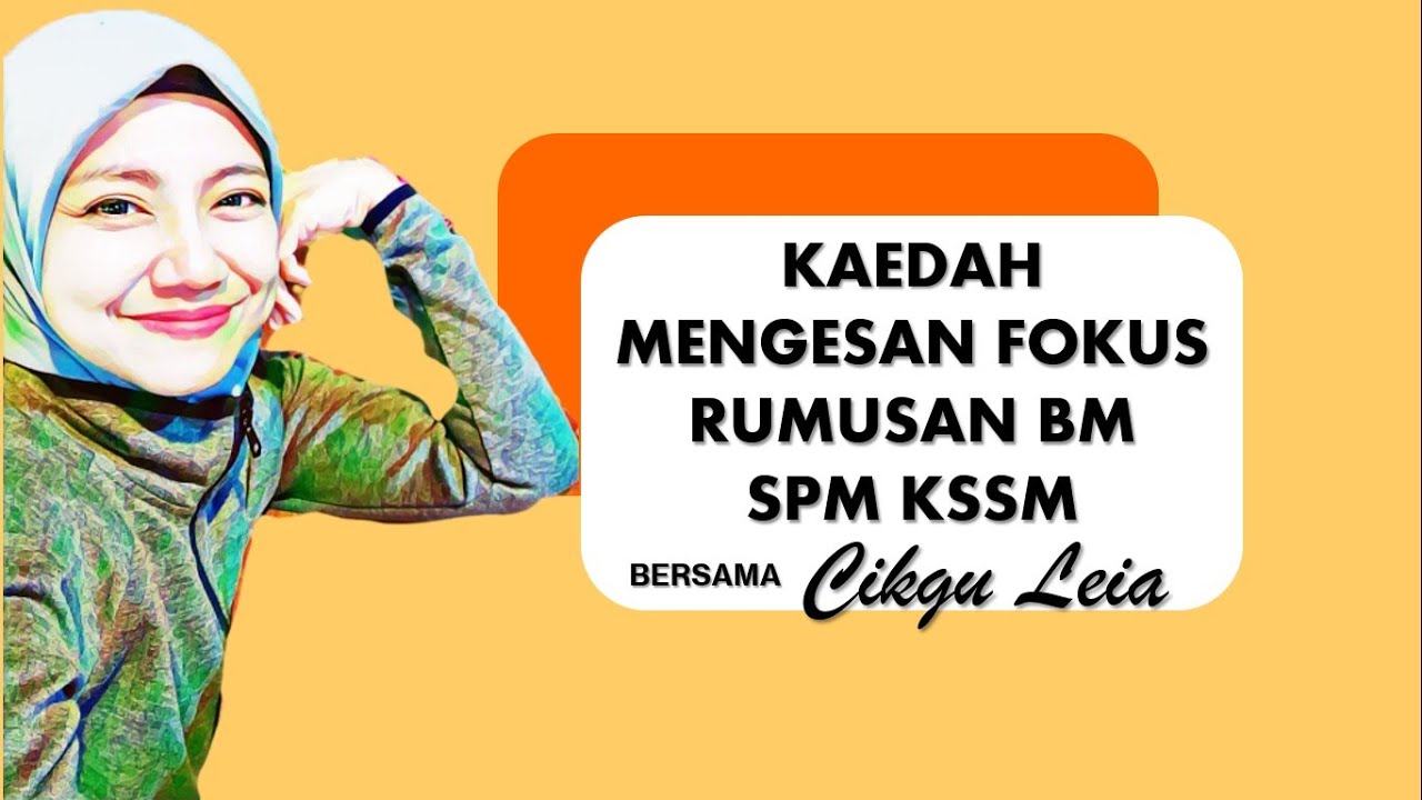 KAEDAH MENGESAN FOKUS RUMUSAN BM SPM KSSM