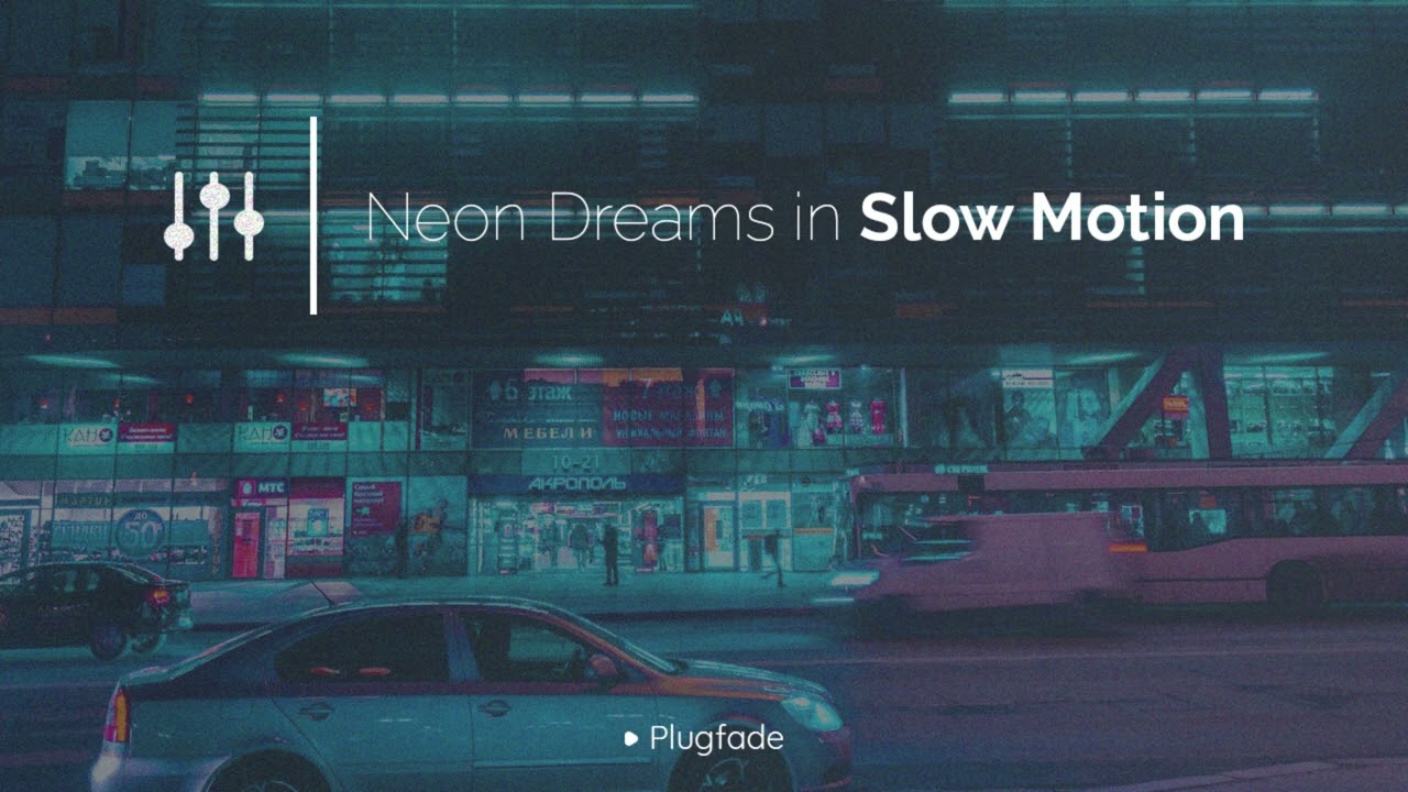 Plugfade - Neon Dreams in Slow Motion | Ambient Plugg  / Downtempo Plugg for Creative Sessions