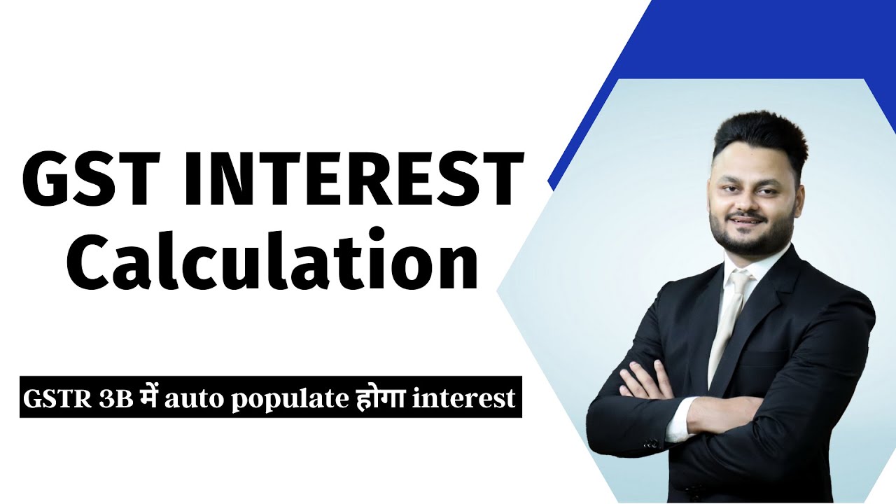 Calculation of GST Interest | Auto populated GST Interest in GSTR 3B
