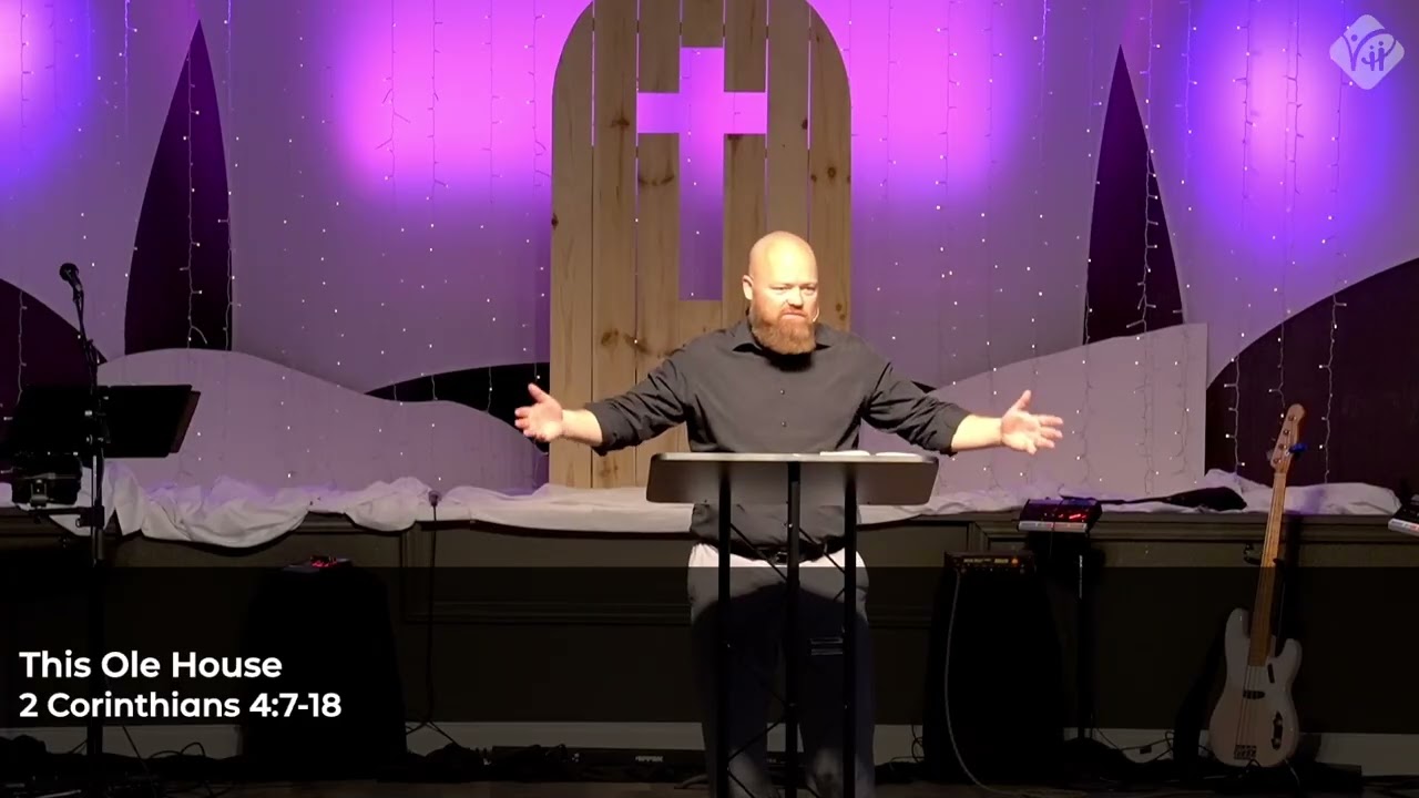 This Ole House By Steve Lombardo (2 Corinthians 4:7-18)