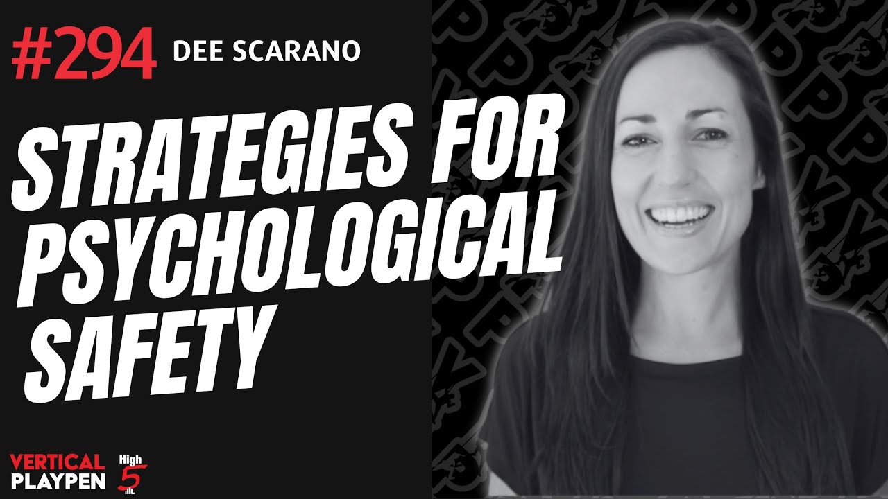 VPP Episode #294 - Strategies for Psychological Safety - Dee Scarano