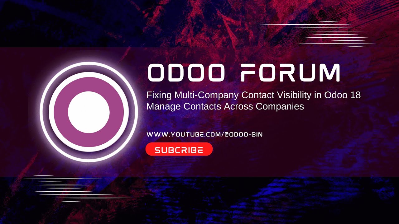 Fixing Multi-Company Contact Visibility in Odoo 18 | Manage Contacts Across Companies