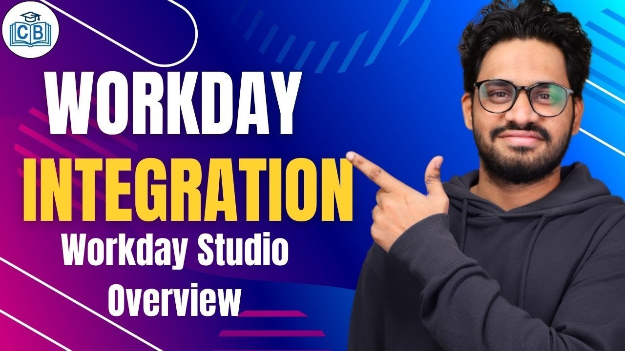 Integration in Workday Studio Overview | Workday Integration Training | CyberBrainer