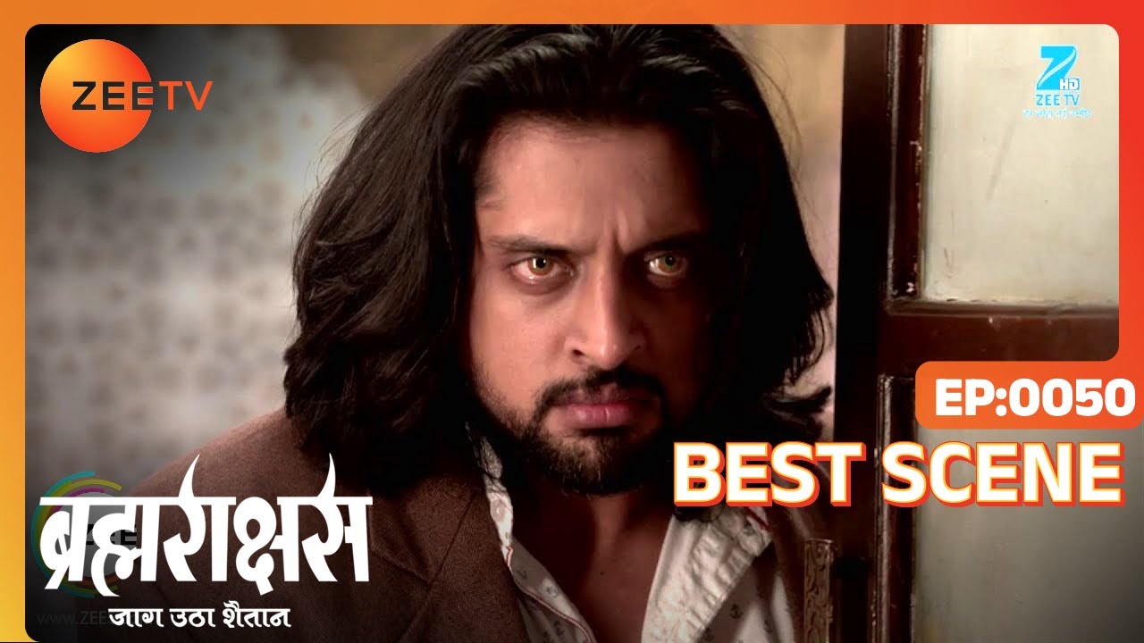 Brahmarakshas | Hindi Serial | Ep - 50 | Karan Chhabra, Shailesh Dattar | Best Scene | Zee TV