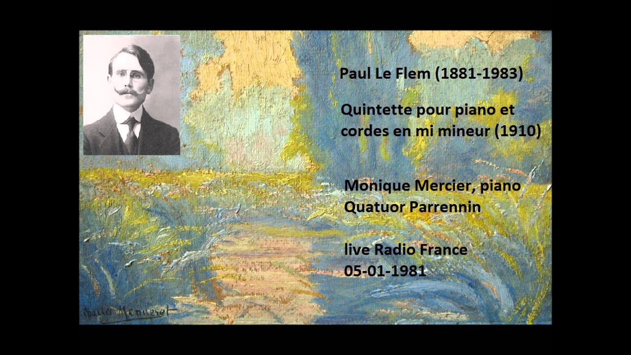 Paul Le Flem Quintette en mi mineur (1910) 1/3