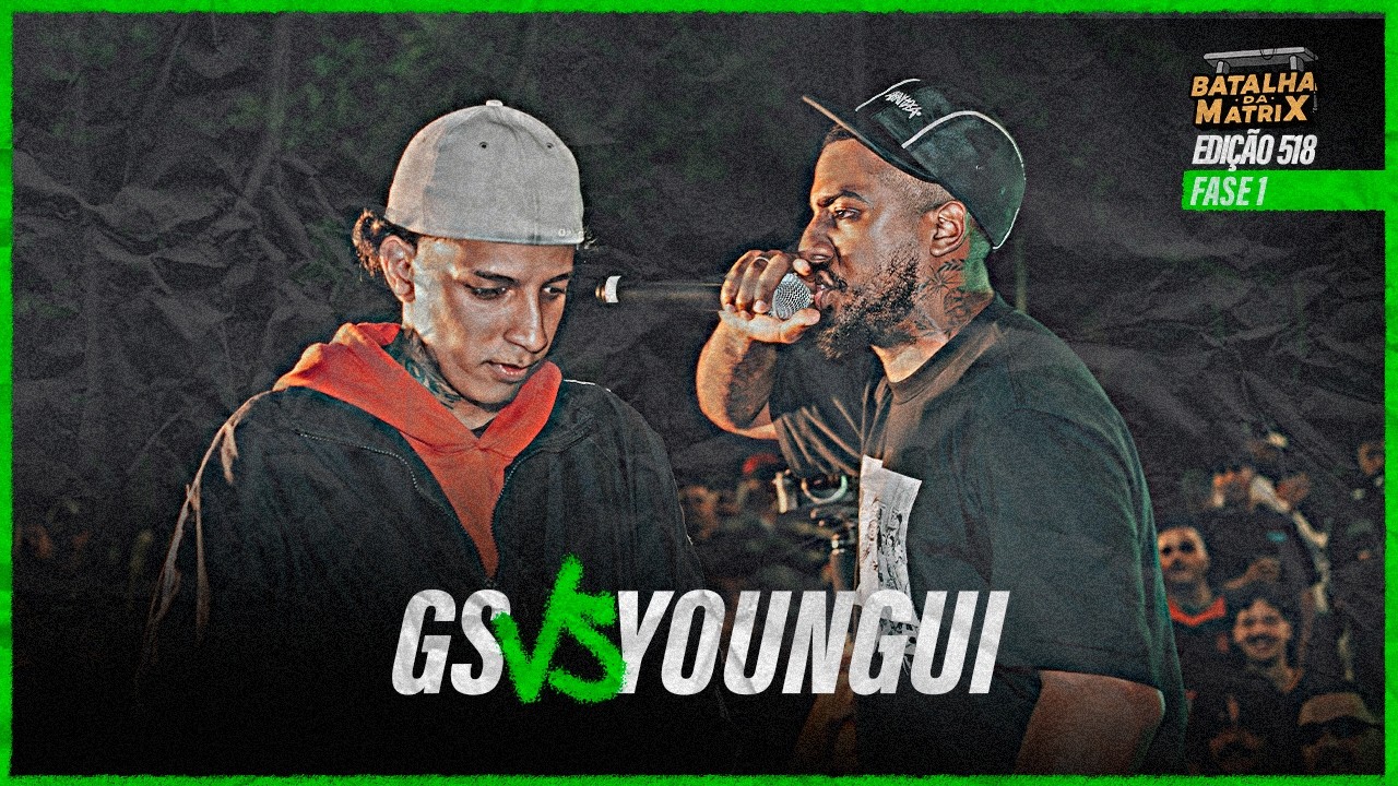 GS x Youngui | 1ª Fase | Edição Bate-Volta | Batalha da Matrix [518]