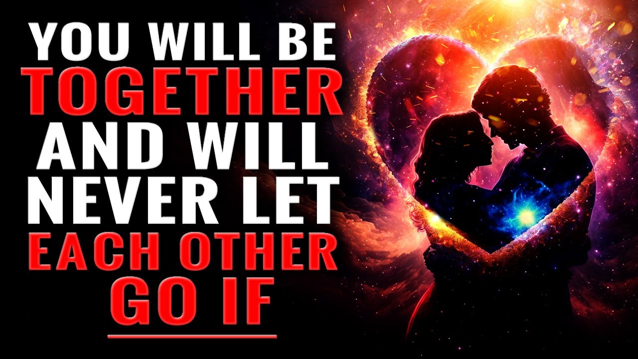 God Is Telling You, You Will Be Together And Will Never Let Each Other Go Once You Let This Happen