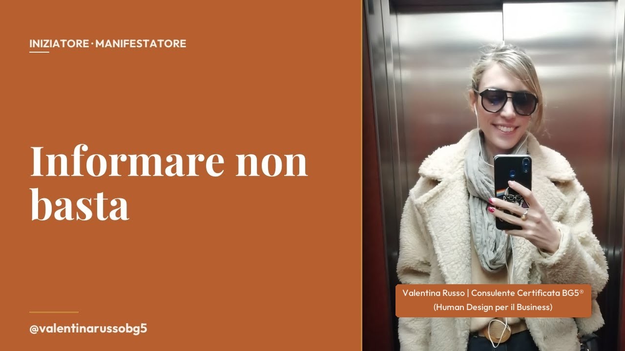 Se sei un iniziatore, informare non basta... - Human Design - BG5