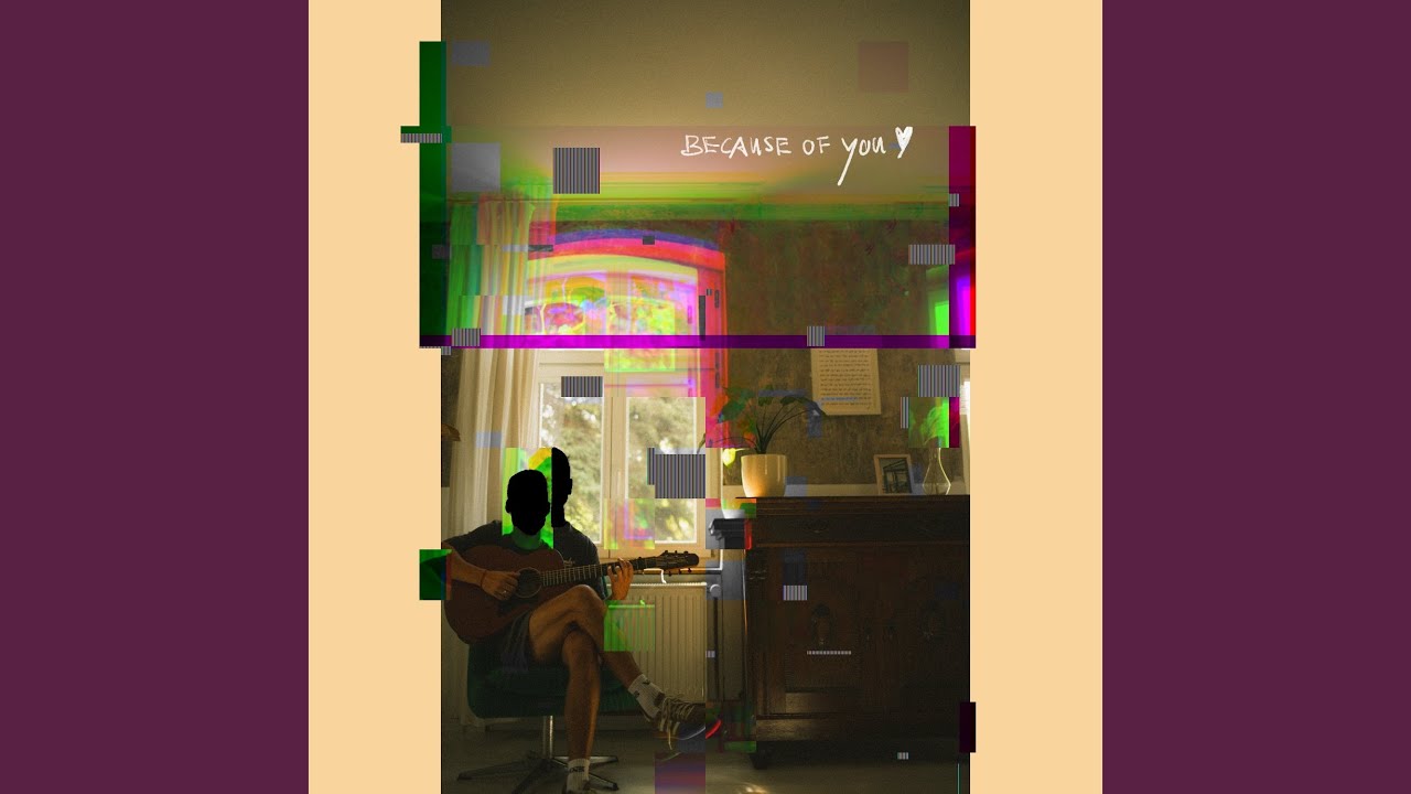 Because Of You