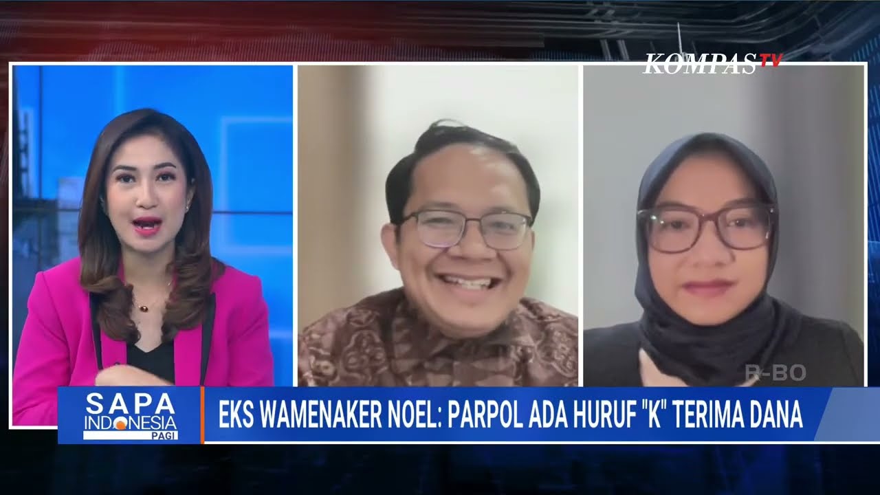 [FULL] ICW-Pengamat Soroti soal Eks Wamenaker Noel Beberkan Parpol Berinisial Huruf “K” Terima Dana