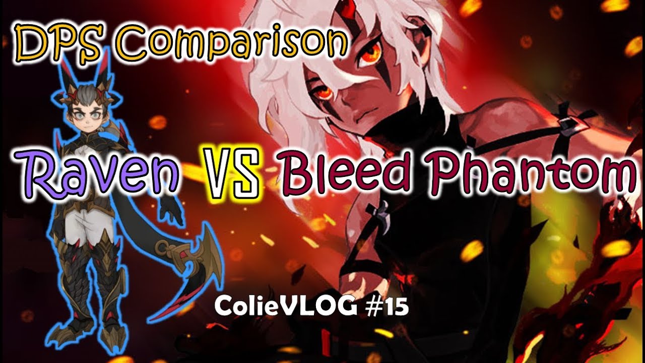 [ColieVLOG] Raven VS Bleed Phantom (DPS Comparison) - SpeedColie -【Dragon Nest SEA】