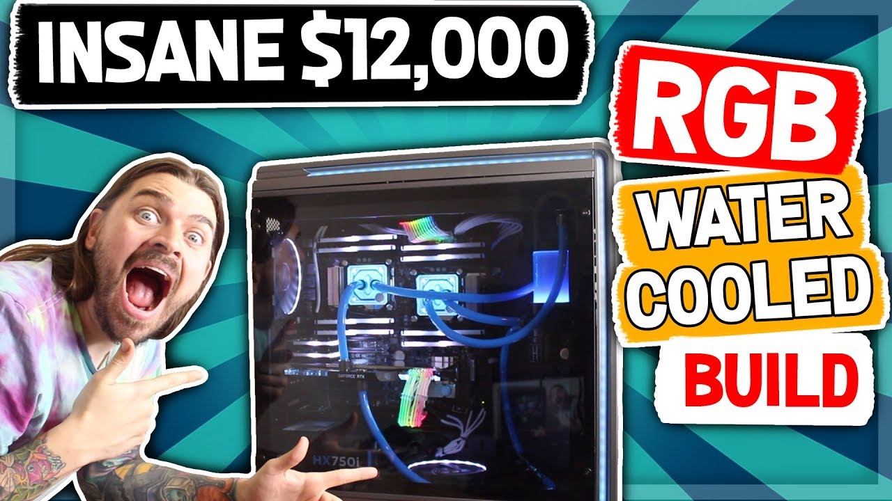 $12,000 RGB Water Cooled Xeon Workstation Build
