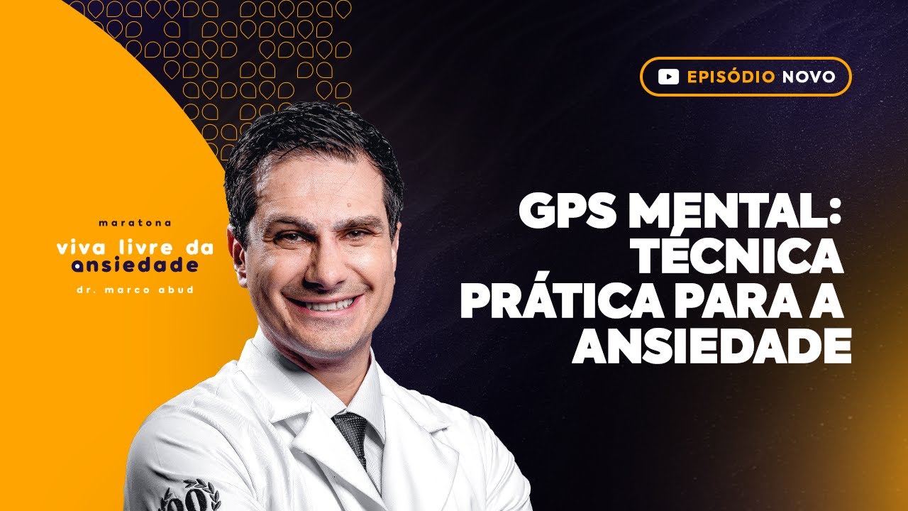 GPS MENTAL: t&eacute;cnica pr&aacute;tica para a ANSIEDADE