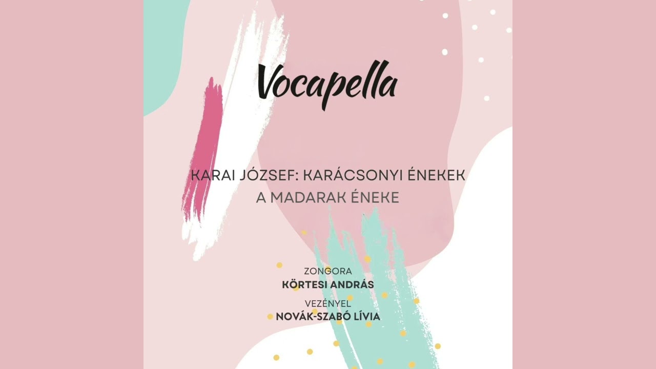 A madarak &eacute;neke - Karai J.: Kar&aacute;csonyi &eacute;nekek - Vocapella