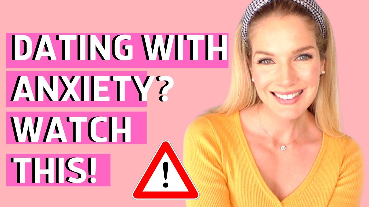 How To Use Anxiety To Your Advantage. Dating With Anxiety .