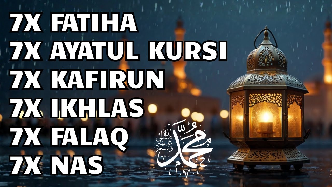 7X FATIHA 7X AYATUL KURSI 7X KAFIRUN 7X IKHLAS 7X FALAQ 7X NAS | ALAA AQEL