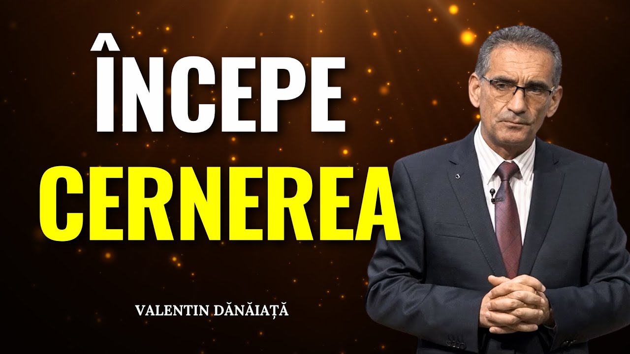 Valentin Dănăiață - Începe cernerea din timpul sfârșitului - predici creștine