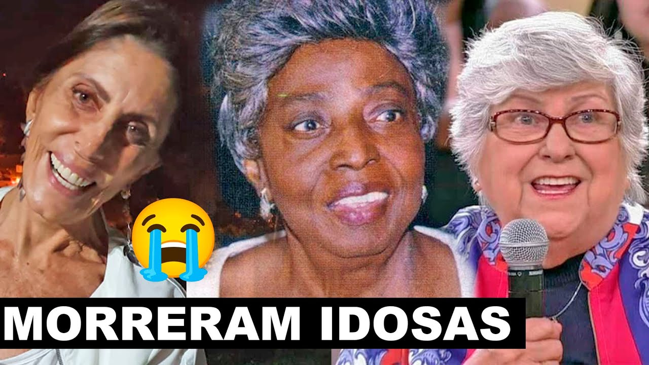 26 ATRIZES DA GLOBO, MUSAS DOS ANOS 60, 70 E 80 QUE MORRERAM IDOSAS, SAIBA IDADE E CAUSA DA MORTE