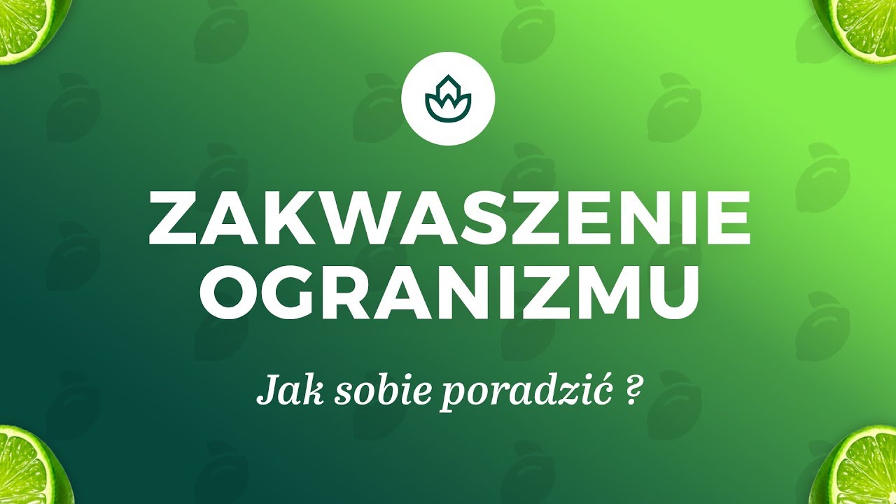 Jak poradzić sobie z ZAKWASZENIEM organizmu?