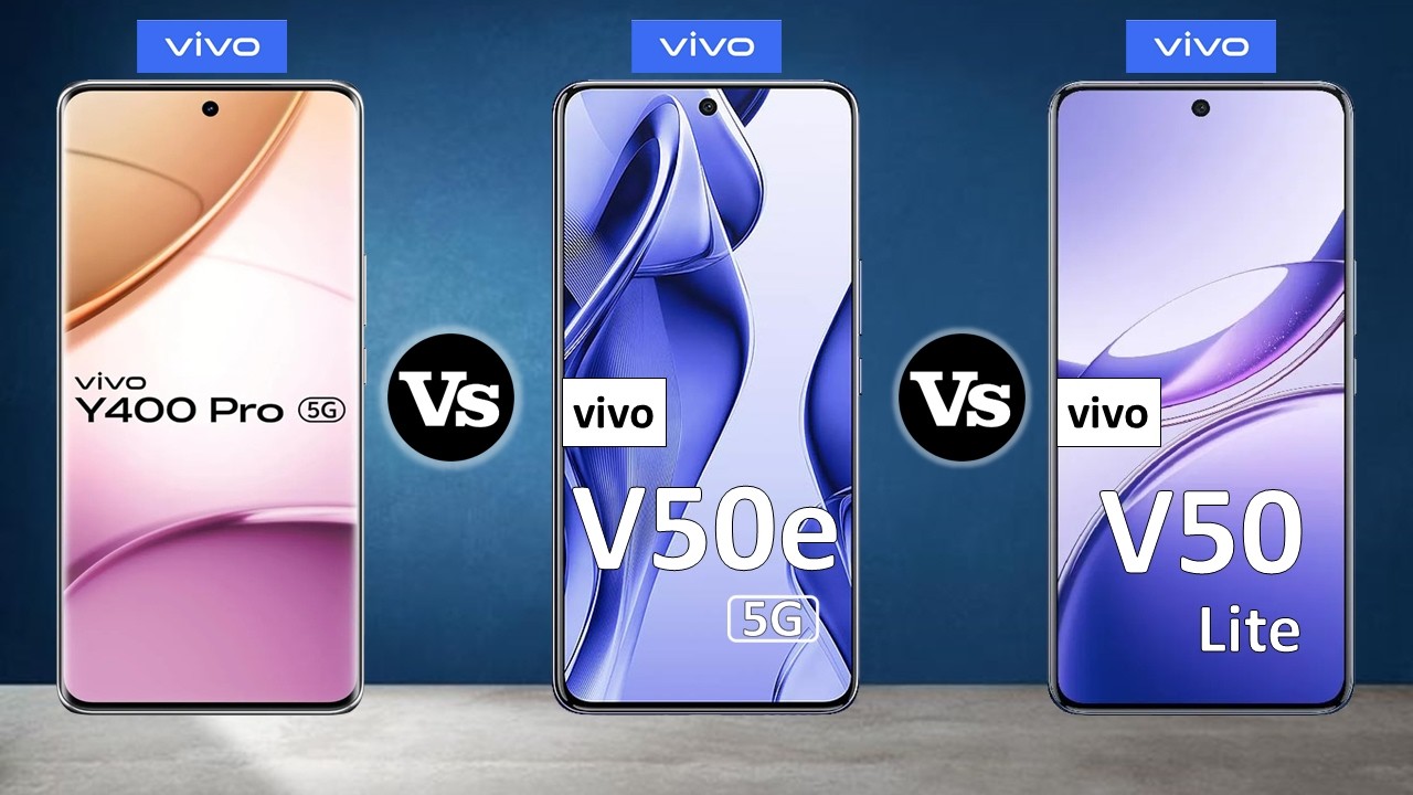 vivo Y400 Pro Vs vivo V50e Vs vivo V50 Lite - Full Comparison ⚡